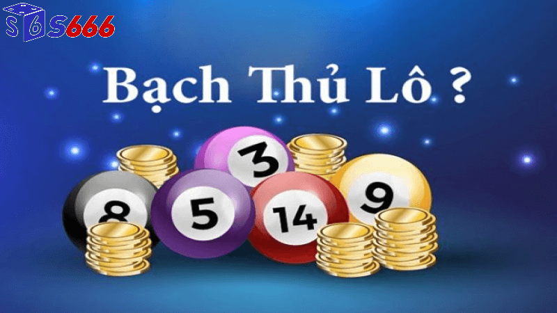 khái niệm cơ bản về bạch thủ lô hôm nay